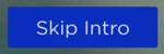 skip intro buton