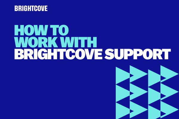 Comment travailler avec le support Brightcove