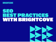 Meilleures pratiques SEO avec Brightcove
